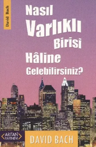 Nasıl Varlıklı Birisi Haline Gelebilirsin