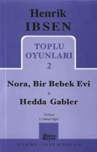 Toplu Oyunları 2; Nora, Bir Bebek Evi / Hedda Gabler