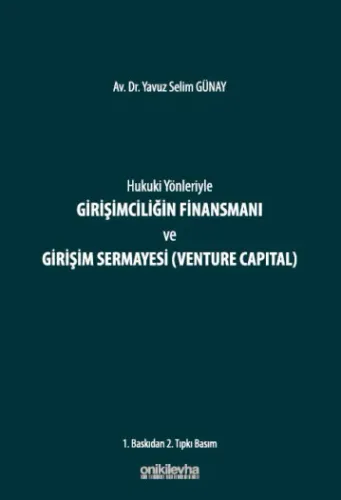 Hukuki Yönleriyle Girişimciliğin Finansmanı ve Girişim Sermayesi (Venture Capital)
