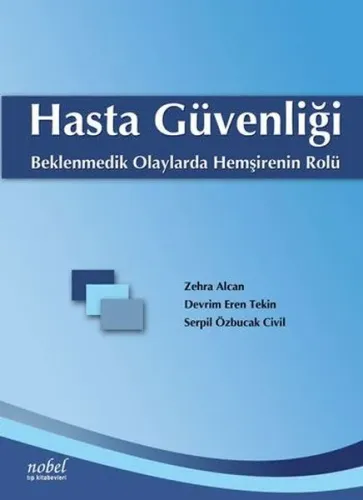 Hasta Güvenliği Beklenmedik Olaylarda Hemşirenin Rolü