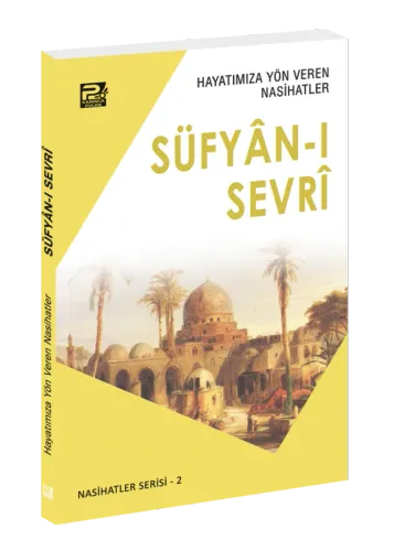 Hayatımıza Yön Veren Nasihatler / Süfyân-I Sevrî