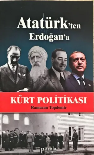 Atatürk'ten Erdoğan'a Kürt Politikası