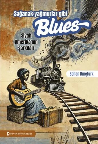 Sağanak Yağmurlar Gibi Blues