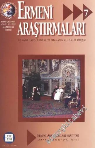 Ermeni Araştırmaları: Üç Aylık Tarih, Politika ve Uluslararası İlişkiler Dergisi  - Sonbahar 2002, Sayı: 7
