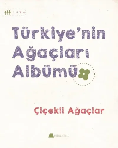 Türkiye'nin Ağaçları Albümü; Çiçekli Ağaçlar
