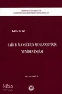Said B. Mansurun Musannefinin Yeniden İnşası