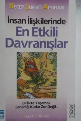 İnsan İlişkilerinde En Etkili Davranışlar Recep Şükrü Apuhan