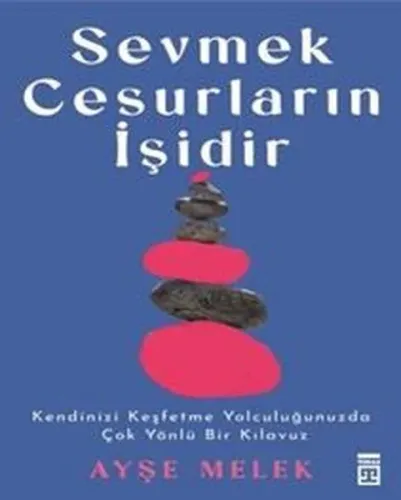 Sevmek Cesurların İşidir