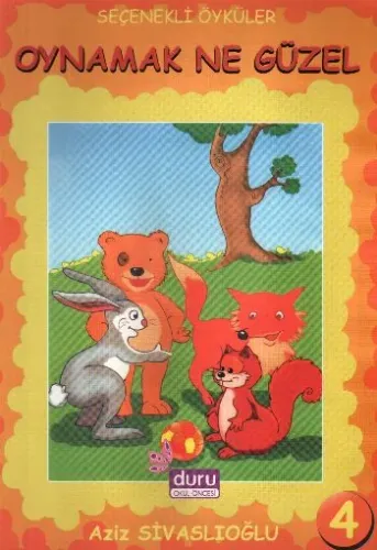 Seçenekli Öyküler-04: Oynamak Ne Güzel