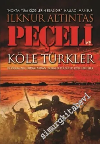 Peçeli ve Köle Türkler: Doğdukları Topraklardan Zorla Sürüldüler, Köle