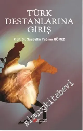 Türk Destanlarına Giriş