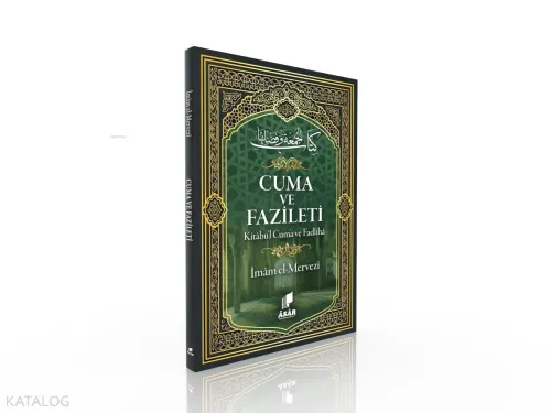 Cuma ve Fazileti ;Kitabu'l Cum'a ve Fadlihâ