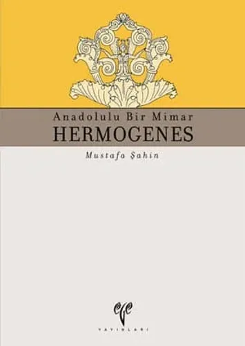 HERMOGENES - Anadolulu Bir Mimar