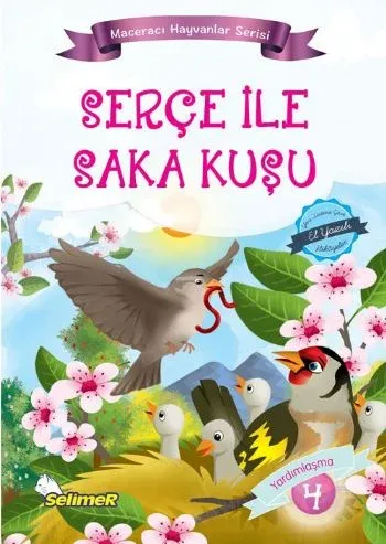 Serçe ile Saka Kuşu; Maceracı Hayvanlar Serisi