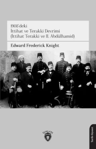 1908’deki İttihat ve Terakki Devrimi(İttihat Terakki ve II. Abdülhamid)