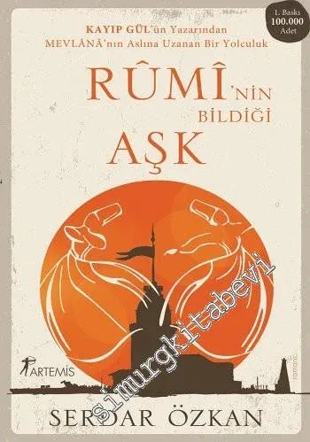 Rumi'nin Bildiği Aşk -