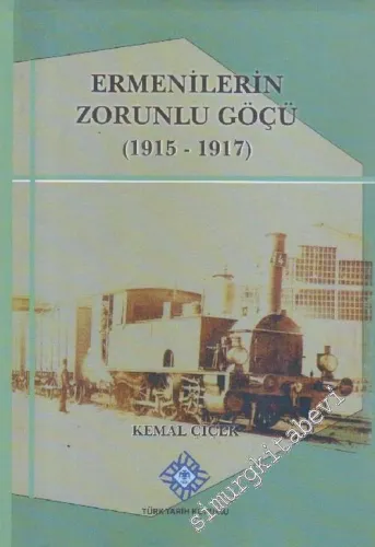 Ermenilerin Zorunlu Göçü 1915 - 1917 CİLTLİ -        2005