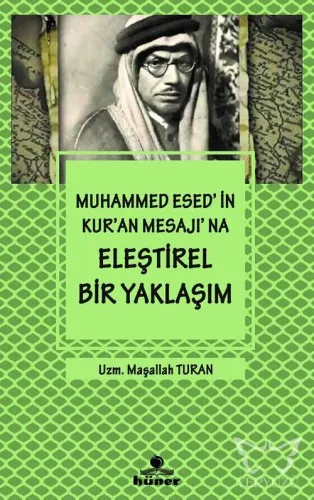 Muhammed Esed'in Kur'an Mesajı'na Eleştirel Bir Yaklaşım