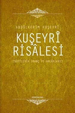 Kuşeyri Risalesi | Sufilerin İnanç ve Ahlakları - عبدالکریم قُشَیری |  الرسالة القشيرية