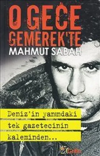 O Gece Gemerek'te; Deniz'in Yanındaki Tek Gazetecinin Kaleminden