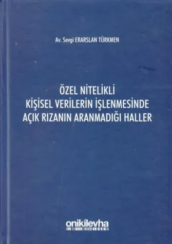Özel Nitelikli Kişisel Verilerin İşlenmesinde Açık Rızanın Aranmadığı Haller