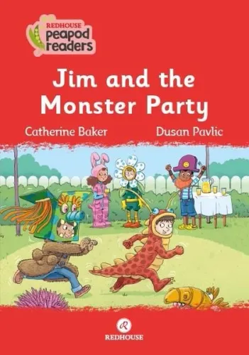Jim and the Monster Party - Redhouse Peapod Readers Catherine Baker Redhouse Yayınları 9789754131321