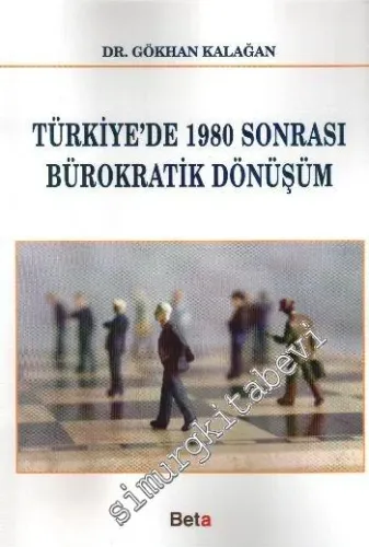 Türkiye'de 1980 Sonrası Bürokratik Dönüşüm -