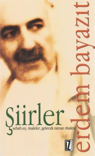 Şiirler (Sebeb Ey, Risaleler, Gelecek Zaman Risalesi)