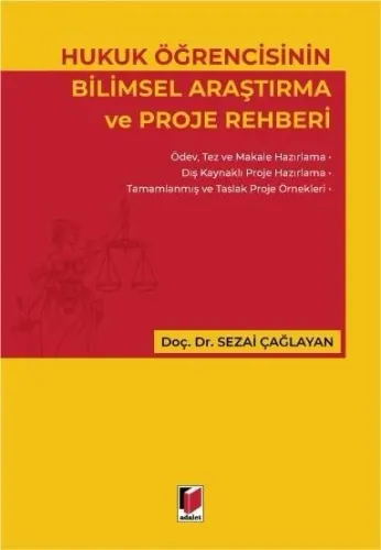Hukuk Öğrencisinin Bilimsel Araştırma ve Proje Rehberi