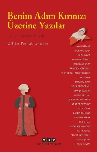 Benim Adım Kırmızı Üzerine Yazılar; Orhan Pamuk Söyleşisiyle