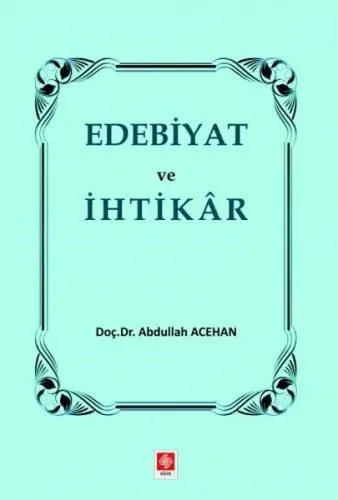 Edebiyat ve  İhtikar