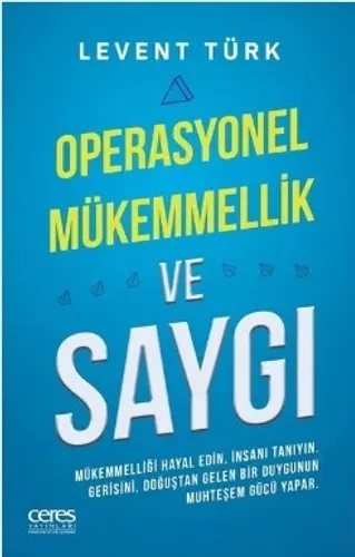 Operasyonel Mükemmellik ve Saygı