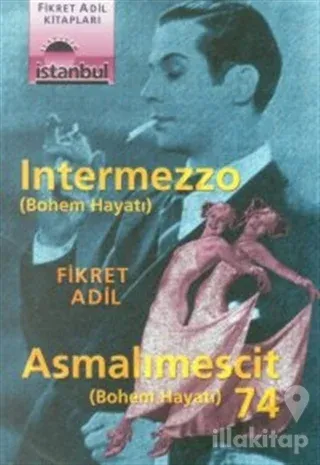 Asmalımescit 74 - Intermezzo (Bohem Hayatı)