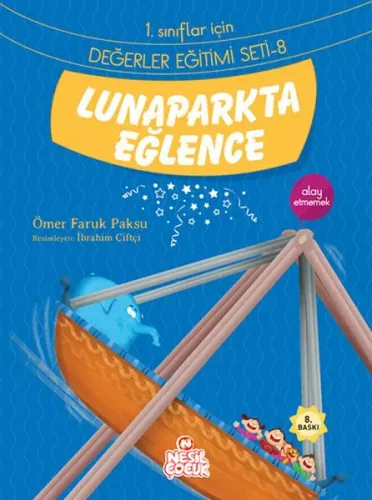 Lunaparkta Eğlence - Alay Etmemek; 1. Sınıflar İçin Değerler Eğitimi Seti - 8