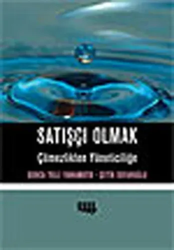Satışçı Olmak; Çömezlikten Yöneticiliğe