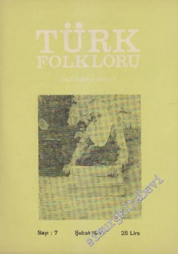 Türk Folkloru Aylık Folklor Dergisi - Sayı: 7    1  Şubat