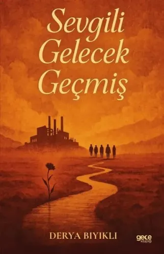 Sevgili Gelecek Geçmiş