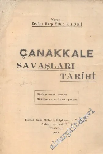 Çanakkale Savaşları Tarihi 1 - Miladdan Evvel Dört Bin Miladdan Sonra Bin Sekiz Yüz Yedi -