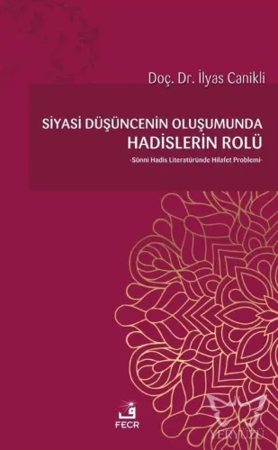 Siyasi Düşüncenin Oluşumunda Hadislerin Rolü