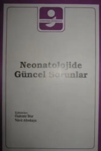 Neonatolojide Güncel Sorunlar