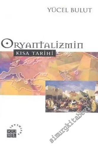 Oryantalizmin Eleştirel Kısa Tarihi -        2002