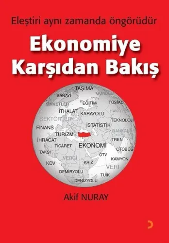Ekonomiye Karşıdan Bakış; Eleştiri aynı zamanda öngörüdür