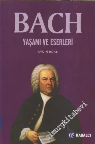 Bach: Yaşamı ve Eserleri -        2012