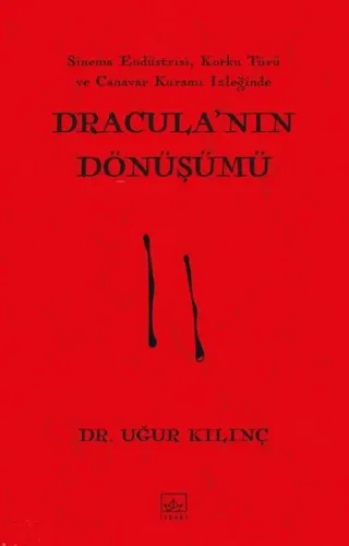 Dracula'nın Dönüşümü - Sinem Endüstrisi Korku Türü ve Canavar Kuramı İzleğinde