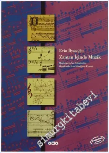 Zaman İçinde Müzik: Başlangıcından Günümüze Örneklerle Batı Müziğinin Evrimi -        2001