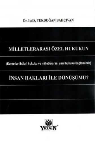 Milletlerarası Özel Hukukun İnsan Hakları ile Dönüşümü