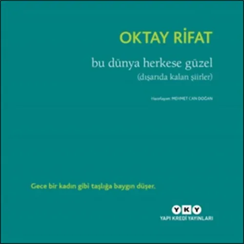 Bu Dünya Herkese Güzel; Dışarıda Kalan Şiirler