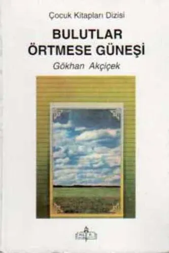 Bulutlar Örtmese Güneşi
