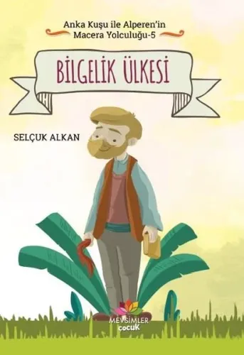 Bilgelik Ülkesi; Anka Kuşu İle Alperen'in Macera Yolculuğu - 5