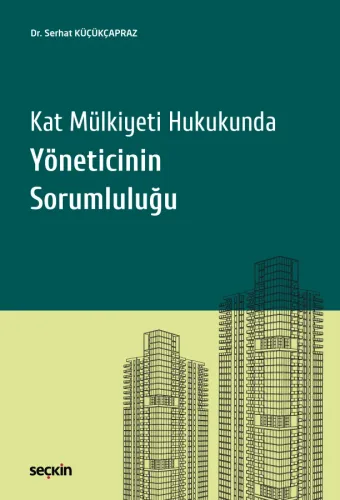 Kat Mülkiyeti Hukukunda Yöneticinin Sorumluluğu
